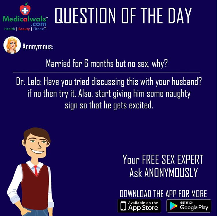 Know the right solution for your problem !!! 
Download our app and get the answer from our expert Dr. LeLo - onelink.to/6uteje 

#Medicalwale #QuestionOfTheDay #Married #6Months #NoSex #Husband #NaughtySign #Excited #Comfortable #Pleasurable