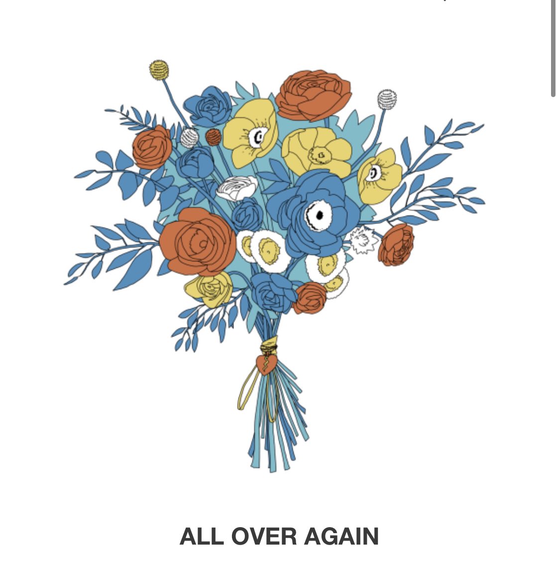 Bouquet: All Over AgainSong represents: Never Really OverLyric: “We were such a mess but wasn’t it the best?”Never Really Over was released in 2019, it’s produced by Zedd & Dreamlab and it was one of the most acclaimed pop songs the year of its release.