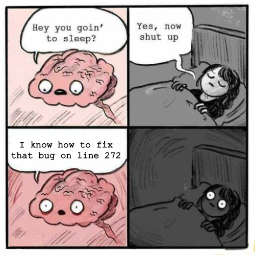 CodemotionIT's tweet photo. When you're trying to sleep but your brain is still debugging π€¦ββοΈπ§ #DevLife #DevCommunity #DeveMeme #DevJokes https://t.co/nUbwOY9pL7