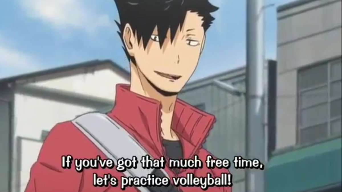 Kuroo's entire character, from the very beginning, had ALWAYS revolved around his love for volleyball. His entire backstory was about that, the reason he grew out of his shyness was because of volleyball. This boy wanted to play the sport every chance he gets.