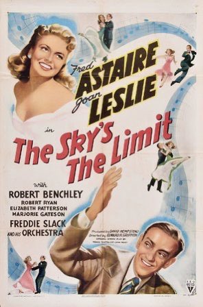 [15] “The Sky’s the Limit” (1943)Fred Astaire’s performance of “One for My Baby”, written by Harold Arlen and Johnny Mercer for this movie, makes this a classic all by itself.The other numbers are quite enjoyable. Joan Leslie is at her best.