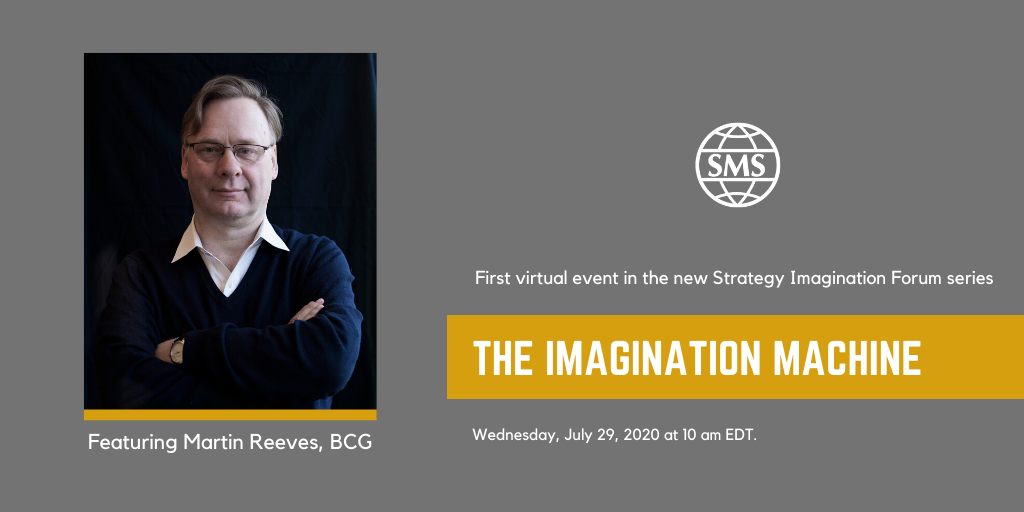 Strategic_Mgmt's tweet photo. SMS is delighted to announce the launch of the Strategy Imagination Forums, a virtual event series for #SMSmembers and the consulting and business communities. The first forum features @MartinKReeves of @BCGhenderson. Learn more and register today: https://t.co/lKwaTTHR6n https://t.co/EarBBwthe5