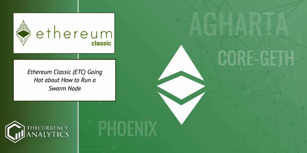 TheCurrencyA's tweet photo. Ethereum Classic (ETC) Going Hot about How to Run a Swarm Node - Link to Post: https://t.co/trefLMA3xo - Tags: #cryptonews #ETC #EthereumClassic #Agharta #phoenix #coreGeth .@eth_classic .@sydneyifergan https://t.co/3TprM17oTm