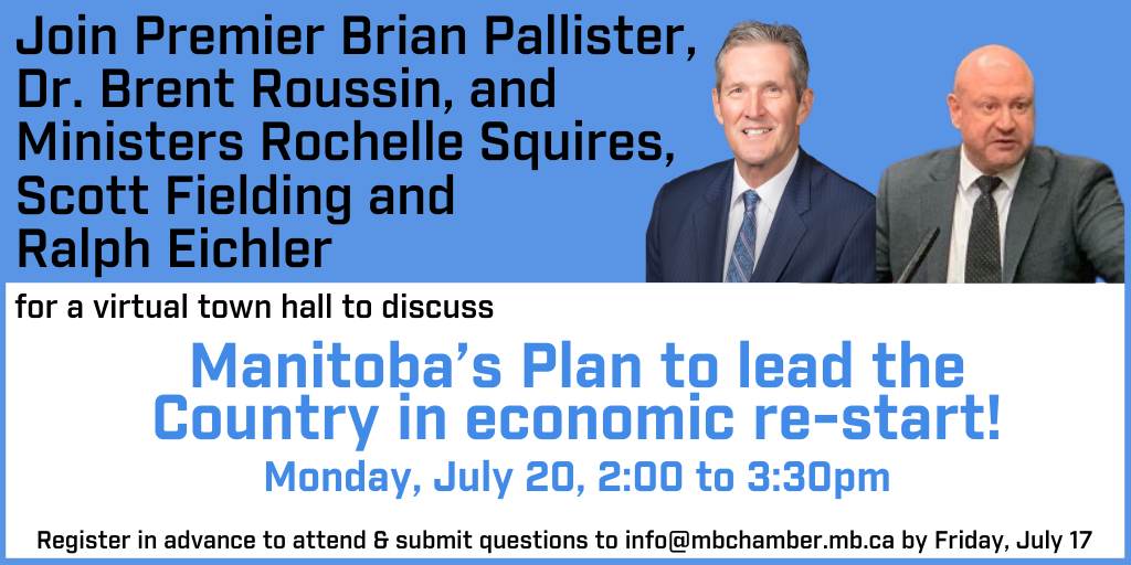mbchambersofcom's tweet photo. Join Premier Brian Pallister, Dr. Brent Roussin, and Ministers Rochelle Squires, Scott Fielding and Ralph Eichler for a virtual town hall on Manitoba’s Plan to lead the Country in economic re-start! Advance registration is required: https://t.co/v7XQBL6RfK https://t.co/u3OINyRp6I