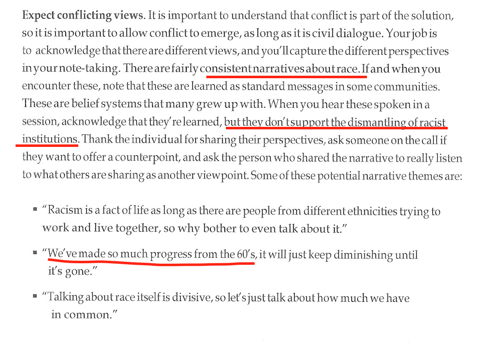 The trainers insist that whites hold "fairly consistent narratives about race" that "don't support the dismantling of racist institutions." They claim the expressions "we should be more color-blind" and "we've made so much progress from the 60s" are in fact racist statements.