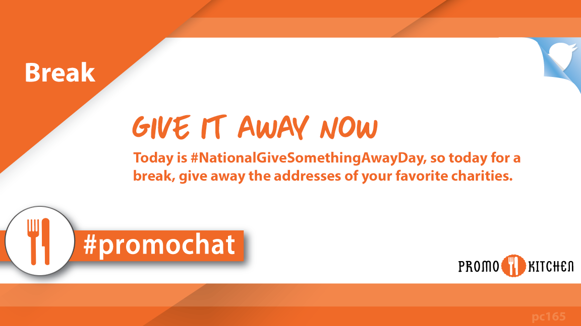 PromoKitchen's tweet photo. Today is #NationalGiveSomethingAwayDay, so today for a #Break, give away the addresses of your favorite charities. #OneSimpleAct #PromoChat https://t.co/x8T9T4qwUc