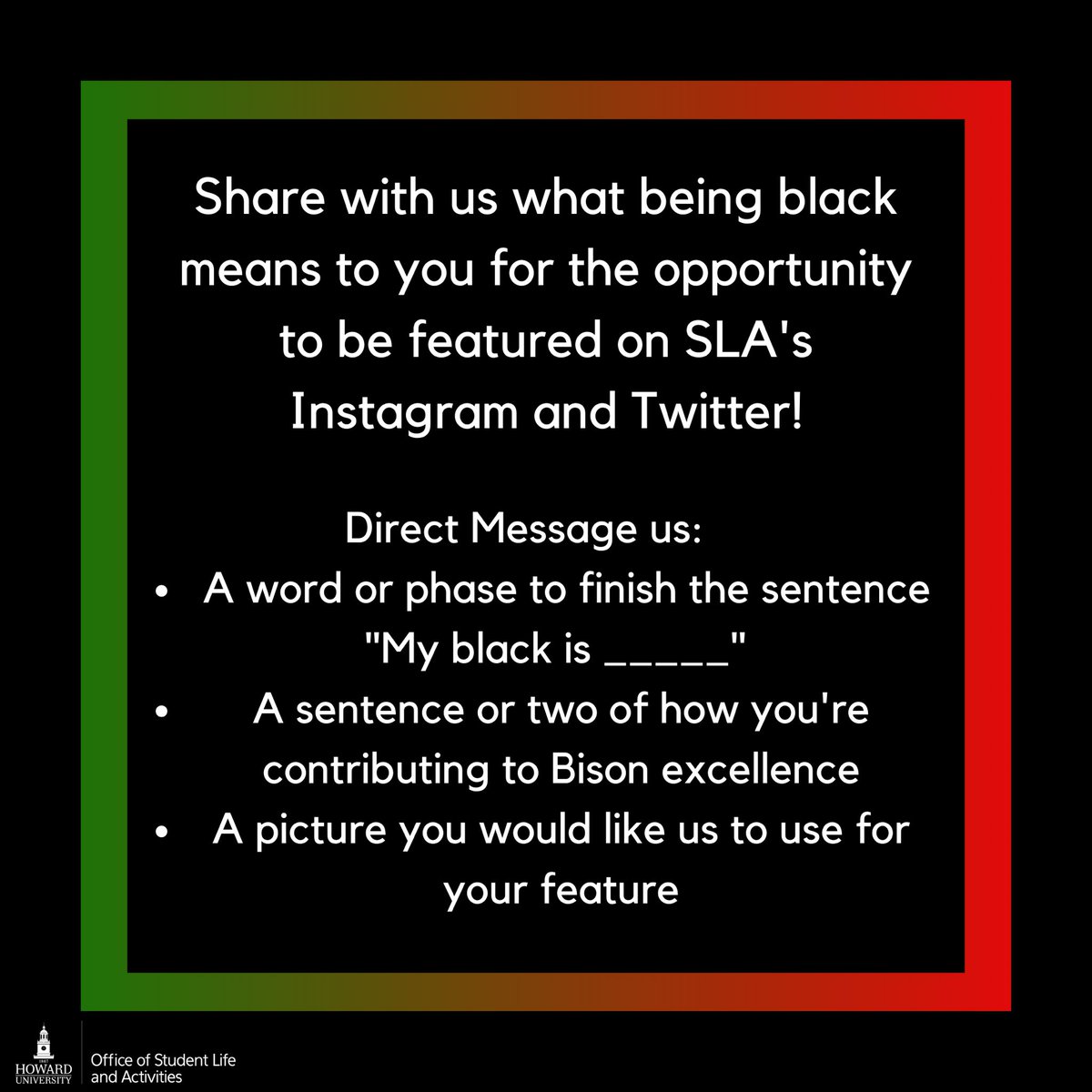 HUCampusLife's tweet photo. What does being black mean to you? Share your answer by DMing us to complete the sentence and the opportunity to be featured on our social media pages. #MyBlackIs #HUSLA #BisonExcellence https://t.co/tYGuLTtxOa