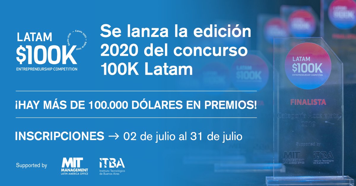 SistemaB's tweet image. #100kLATAM | El @ITBA, con el apoyo del @MITSloanLATAM, lanza la edición 2020 del #100KLATAM, el concurso que busca promover startups capaces de generar impacto en la región.
¡Hay más de 100.000 dólares en premios!
Info e inscripciones: 100klatam.org