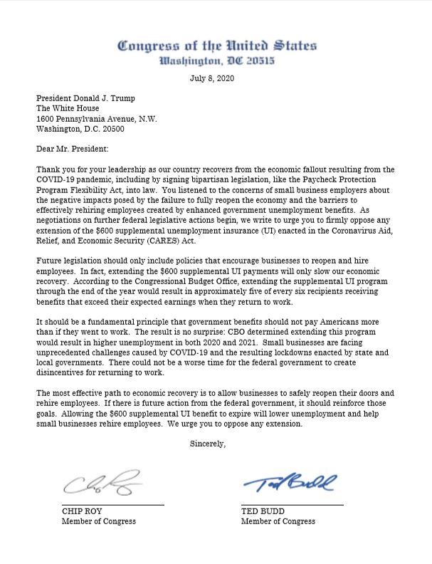 RepChipRoy's tweet image. I sent a letter today with 37 of my GOP colleagues to @realDonaldTrump requesting he firmly oppose any extension of the $600 supplemental unemployment insurance. Allowing it to expire will lower unemployment and help small businesses rehire.