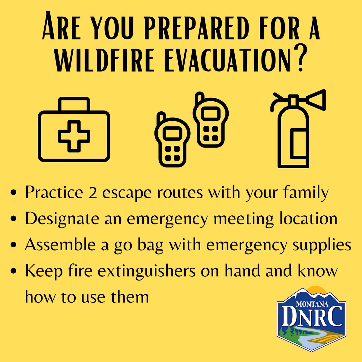 MontanaDNRC's tweet photo. Protecting your loved ones from wildfire begins with preparedness. Create and practice 2 escape routes, designate emergency meeting locations, and assemble go bags. #Firewise #FireAdaptedMT https://t.co/WUHhIJQQH0