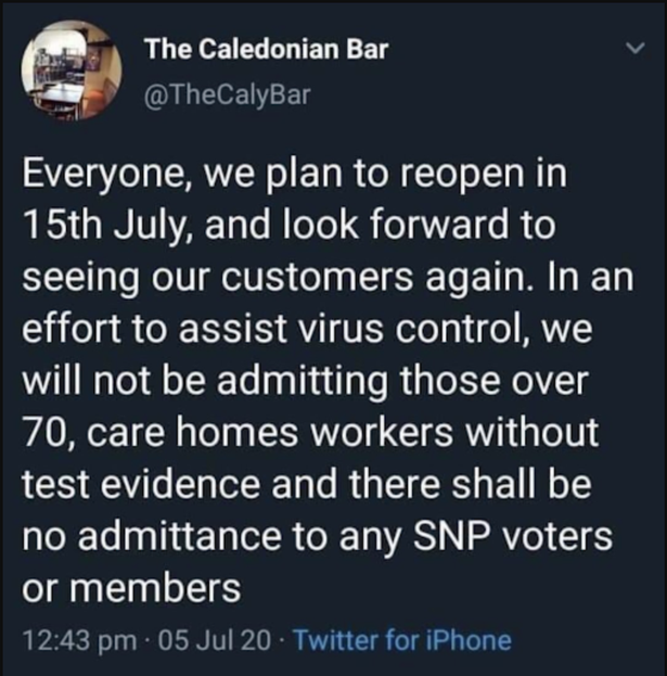 80_mcswan's tweet photo. After much investigation and much confusion I can confirm 100% that the Caledonian Bar in Forfar, Angus, has officially made it clear SNP members and supporters are not welcome in the bar 
The owner DID write the tweet but is refusing to comment 
Thanks to all who helped! https://t.co/XPWvvnouKr