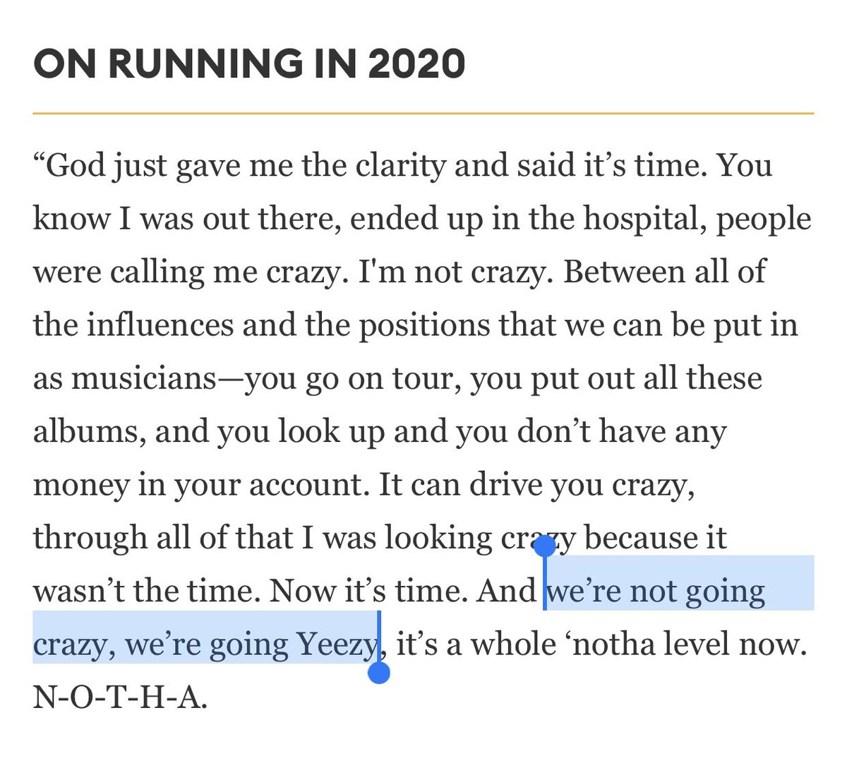 “And we’re not going crazy, we’re going Yeezy” is up there among the most Kanye phrases ever uttered