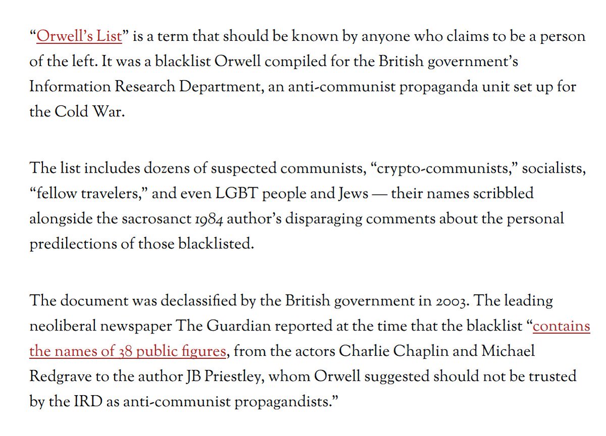 The "Orwell's List" being Orwell "collaborating with the government to blacklist Communists" is a lieWhen in reality it was Celia Kirwan (the sister-in-law of Arthur Koestler and IRD official) attempting to recruit socialists and other anti-Stalin leftists to combat the USSR.