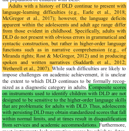 Del Tufo & Sayako Earle: Adults with a history of DLD will have difficulty with higher-order language functions (and probably aren't making obvious grammatical/syntactical errors).