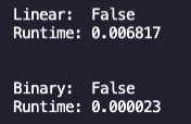 These are still crazy small numbers, but you have to think about it in terms of proportion. The binary runtime is WAY faster than the linear runtime because it technically has less to do. It doesn't have to work as hard in order to return its result.