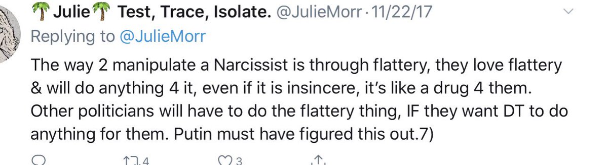 7) Pathological Narcissists are quite easy to manipulate. All you have to do is flatter them. Which most people say it’s the last thing they want to do.