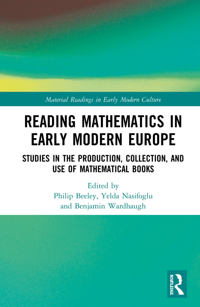 YeldaNasif's tweet photo. It's happening! 'Reading Mathematics in Early Modern Europe. Studies in the Production, Collection, and Use of Mathematical Books' will be out in October through the Material Readings in Early Modern Culture series by Routledge.
#MathsHistory #BookHistory
https://t.co/eQsBbf7XVU https://t.co/RNYO1g8Z1X