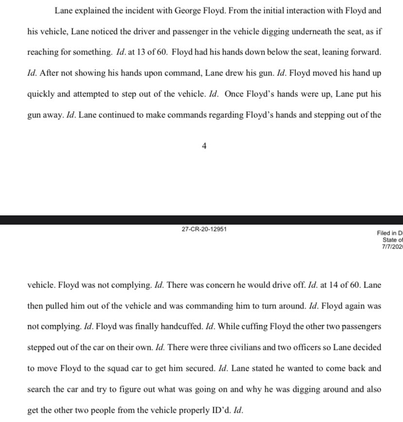 During an interview, Lane says he pulled his weapon when Floyd was in his vehicle and would not show his hands but once Floyd put his hands up, he put the weapon away.