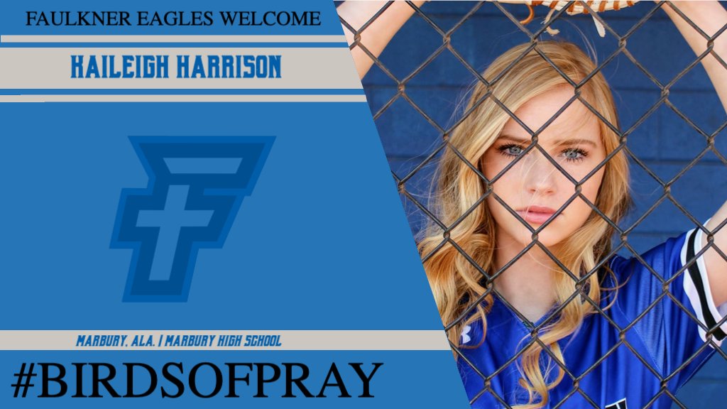 FaulknerATHL's tweet image. Faulkner Softball welcomes Kaileigh Harrison to the family. #BirdsOfPray