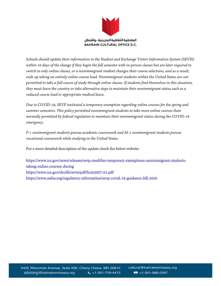 BahCultureDC's tweet photo. Bahraini students in the U.S. We would like to raise your attention to the update from the Department of Homeland Security-U.S. Immigration and Customs Enforcement regarding the instruction method regulations affecting international students F1/M1 for the Fall 2020 semester. https://t.co/LftnPxmnbX
