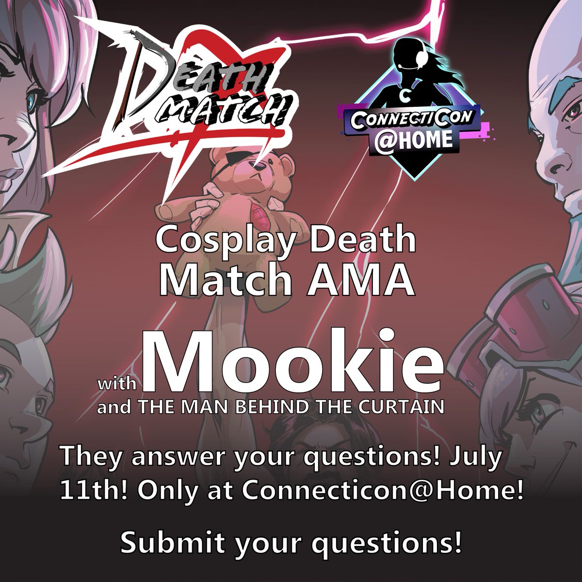 ConnectiCon's tweet photo. 💀💀💀SATURDAY! SATURDAY! SATURDAY! Well, I mean everything is Saturday, but you don't want to miss this! Mookie and the MAN BEHIND THE CURTAIN will be holding an AMA for Cosplay Deathmatch! Tune in to #CTConAtHome on 7/11!💀💀💀
Have a question? Use this: https://t.co/9TW8LXFMqQ https://t.co/ug1BdVA14K
