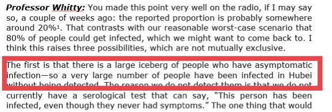 24) On 3 March, Prof Whitty is asked by a Select Committee about 'prevalence rates' of  #COVID19 in Hubei province, China.He says one possibility is “that there is a large iceberg of people who have asymptomatic infection”. @CMO_England, did you mention this to  @BorisJohnson?