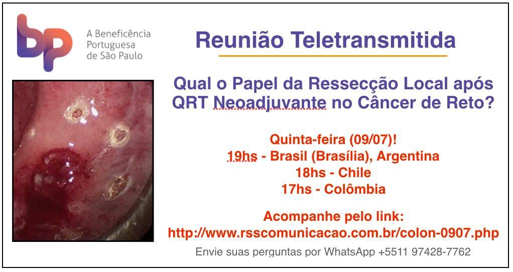 Não perca! 09/07 às 19hs (horário de Brasília) Reunião Teletransmitida da cirurgia oncológica colorretal da BP! Acompanhe pelo Link: rsscomunicacao.com.br/colon-0907.php