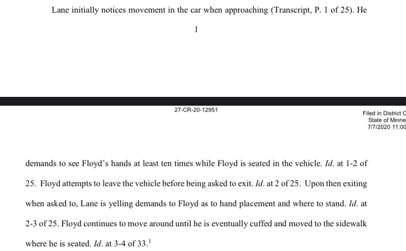 The arguments appear to be based largely on available body cams worn by the officers. When first approached, Lane says he demanded to see Floyd’s hands “at least ten times” while he was still in his vehicle.