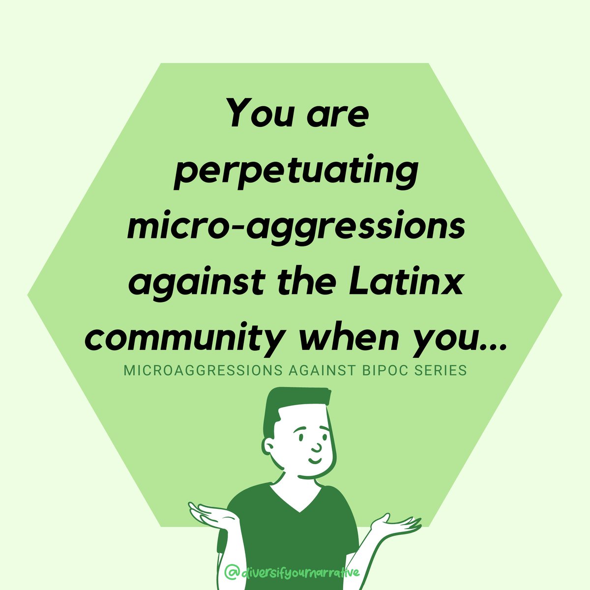 THREAD: Common Microaggressions Against Latinx People (Microaggressions Against BIPOC Series)! Whether intentional or unintentional, Microaggressions normalize racism within our communities: THIS NEEDS TO STOP.