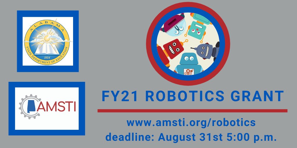 Alabama Schools apply for Robotics Grants. Each school may receive $1,500. Visit amsti.org/robotics for more information.