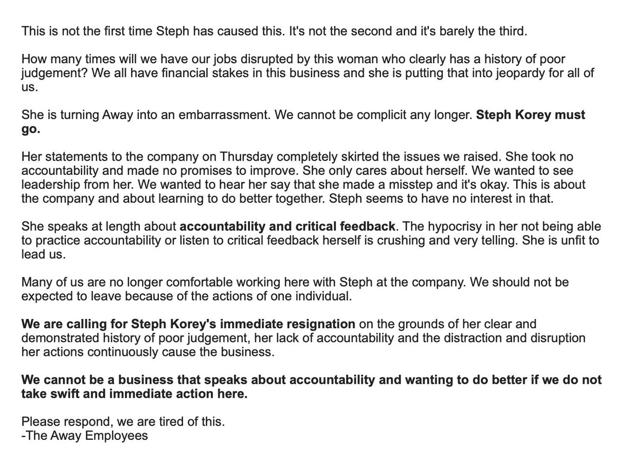 yashar's tweet photo. Employees at @Away have sent this email to co-founder Jen Rubio, co-CEO Stuart Haselden, and head of people/culture Emily Hom, demanding that co-CEO Steph Korey resign immediately. 

The company has faced months of tumult due to Korey's alleged conduct. https://t.co/D1qlyd9Ov6