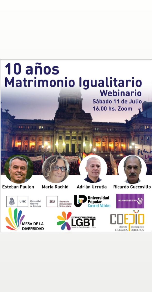 #Webinar 10 años de Matrimonio Igualitario
Panelistas:
@epaulonlgbt
<a href="/mariarachid/">María Rachid</a> <a href="/AdrianUrrutia_/">Adrián Urrutia</a>
<a href="/rcuccovillo/">Ricardo Cuccovillo</a>
Moderador @seba_wal
Sábado 11 de Julio 16:00 horas por Zoom
Inscríbase en el siguiente enlace: us02web.zoom.us/webinar/regist…

#VamosPorMasIgualdad
<a href="/diversidadr4/">Mesa de Diversidad</a> <a href="/FALGBT/">Federación Argentina LGBT+</a>