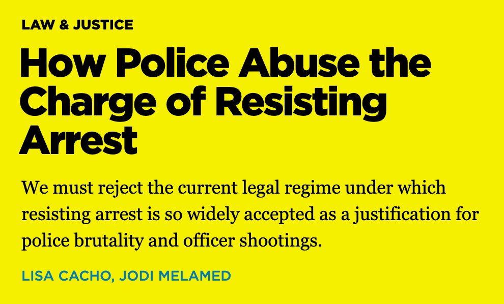 480/ "Police officers often use the charge of 'resisting arrest' to criminalize black people who try to defend themselves from brutal, punitive, and often illegal police actions. They also do so to justify the violence it takes to compel compliance—even ... in taking a life."