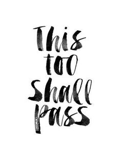 AntiBullyingPro's tweet photo. Remember, if you are having a bad time - "this too shall pass" https://t.co/OQXzqXGAEI