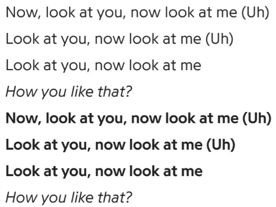 the “repetitive” line where they say “look at you. now, look at me” reiterates their point that if THAT PERSON looks at themselves, they are still the same. no growth. while look at them girls being successfulTHAT PERSON doesn’t like that but has to like that. it’s not a choice