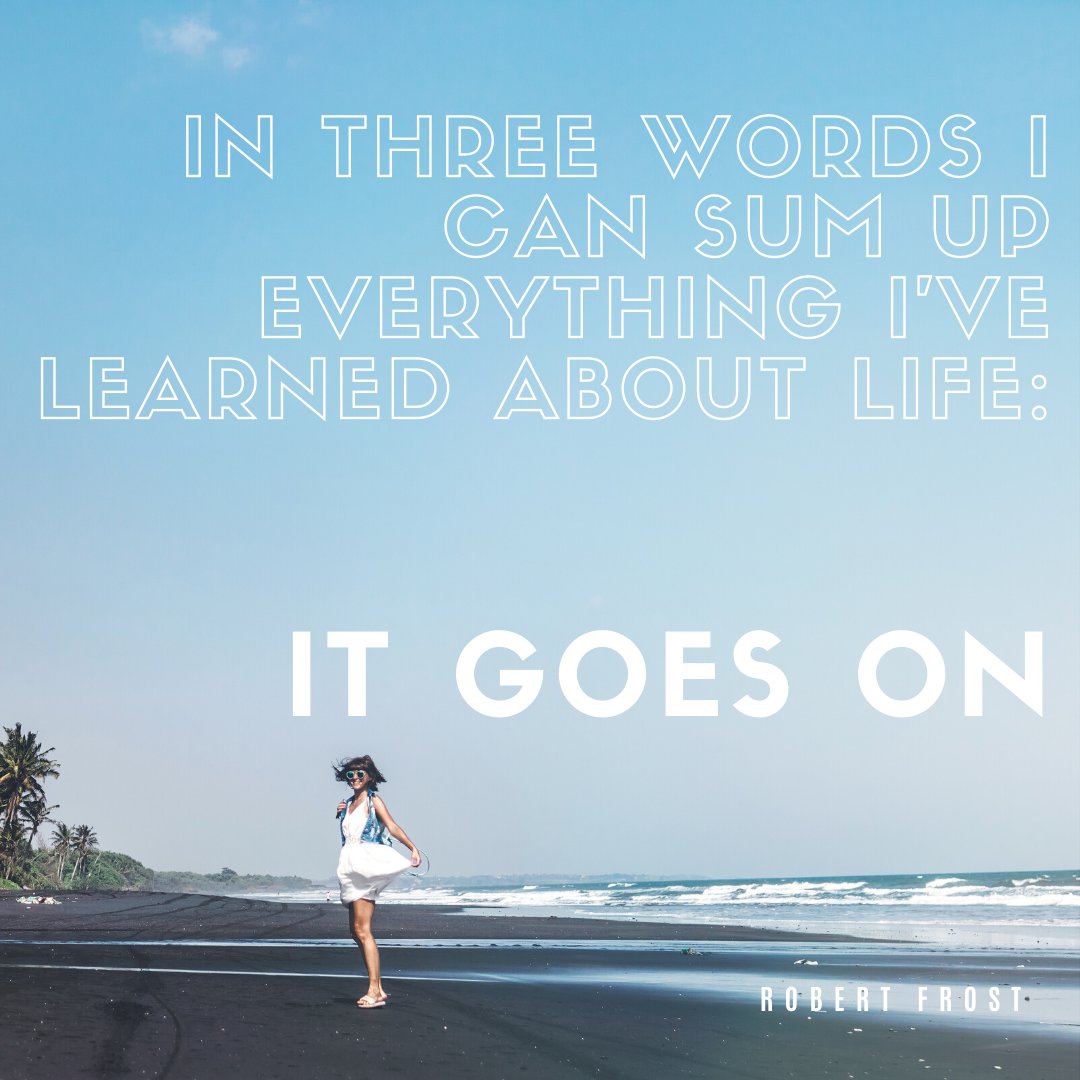 RandySpringer13's tweet photo. “In three words I can sum up everything I’ve learned about life: it goes on.” - Robert Frost https://t.co/zmjNeXWNeq