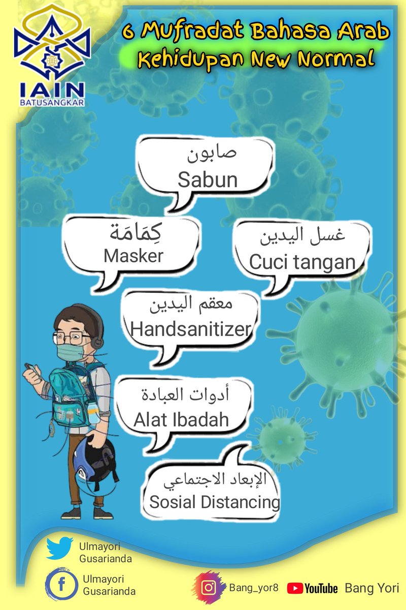DesignerYori's tweet photo. Assalamualaikum warahmatullahi wabarakatuh. Selamat dan Salam sejahtera buat kita semua, ini beberapa mufradat bahasa Arab seputar new normal .
Semoga bermanfaat
#kkniainbatusangkar2020 @IAINBatusangkar #kkndriainbatusangkar #kkn https://t.co/H3aUgWZaXb