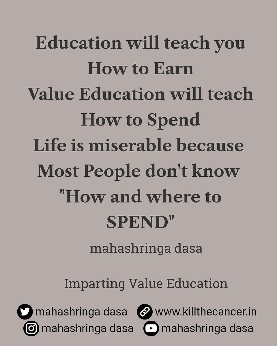 MahashringaD's tweet photo. Without a strong foundation based on values and morals , simple Education does not make our life meaningful,
#education  #value  #earn #spend #miserable  #how_to @MahashringaD https://t.co/VN3retT77k