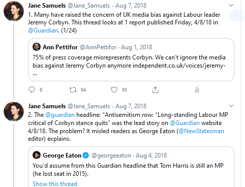 Here is a long thread 1-23 by me identifying one Guardian article in August 2018 to illustrate a truly manufactured, disgraceful bias again Jeremy Corbyn. Guardian politics team churned out several of these every day.  https://twitter.com/Jane_Samuels/status/1026727686352330752