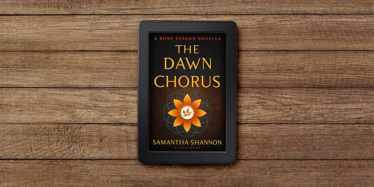  The Dawn Chorus –  @Say_ShannonAn ebook exclusive which bridges the story between the previous and forthcoming installments of Samantha Shannon's international phenomenon series The Bone Season. https://www.bloomsbury.com/uk/the-dawn-chorus-9781526608482/
