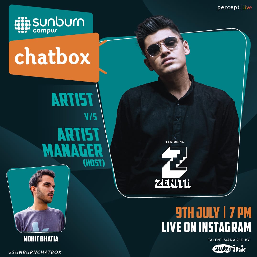 Get ready for our next #SunburnCampus Chatbox Session! With extremely talented Zenith 🙌🏻 V/S Mohit Bhatia(Artist Manager)

Going live Today at 7PM IST (Sunburn.campus Instagram)