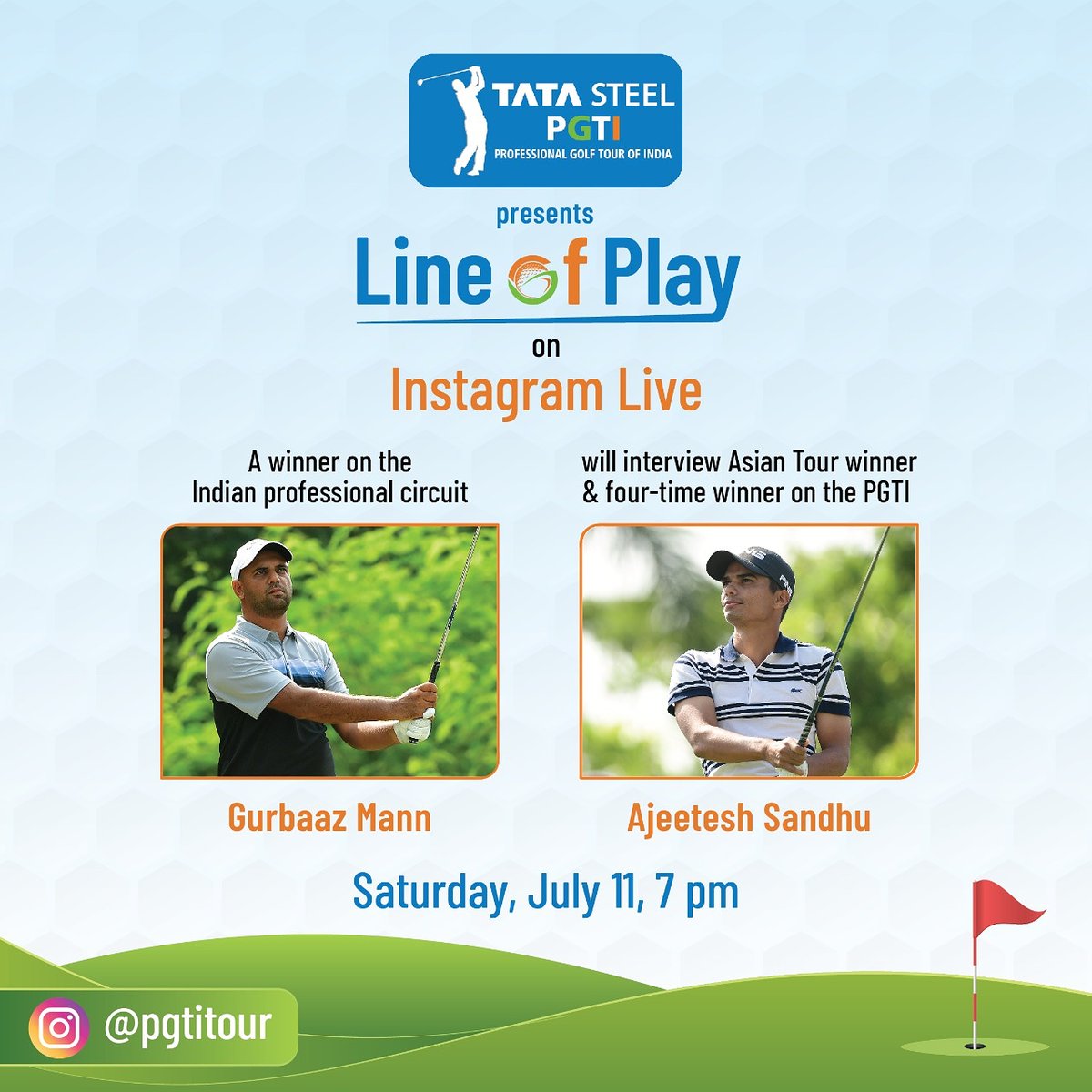 PGTI (@pgtofindia) on Twitter photo #LineofPlay on Instagram Live (@pgtitour) this Saturday (July 11) at 7 pm.
<a href="/GurbaazMann/">Gurbaaz</a>, a winner on the Indian pro circuit, will interview fellow Indian pro <a href="/ajeeteshsandhu/">Ajeetesh Sandhu</a>, a winner @asiantour & 4-time winner @PGTITOUR.
#Golf <a href="/TataSteelLtd/">Tata Steel</a> <a href="/Golftradedotnet/">Golftrade</a> <a href="/GolfplusM/">@GolfplusM</a> #LineofPlay on Instagram Live (@pgtitour) this Saturday (July 11) at 7 pm.
<a href="/GurbaazMann/">Gurbaaz</a>, a winner on the Indian pro circuit, will interview fellow Indian pro <a href="/ajeeteshsandhu/">Ajeetesh Sandhu</a>, a winner @asiantour & 4-time winner @PGTITOUR.
#Golf <a href="/TataSteelLtd/">Tata Steel</a> <a href="/Golftradedotnet/">Golftrade</a> <a href="/GolfplusM/">@GolfplusM</a>