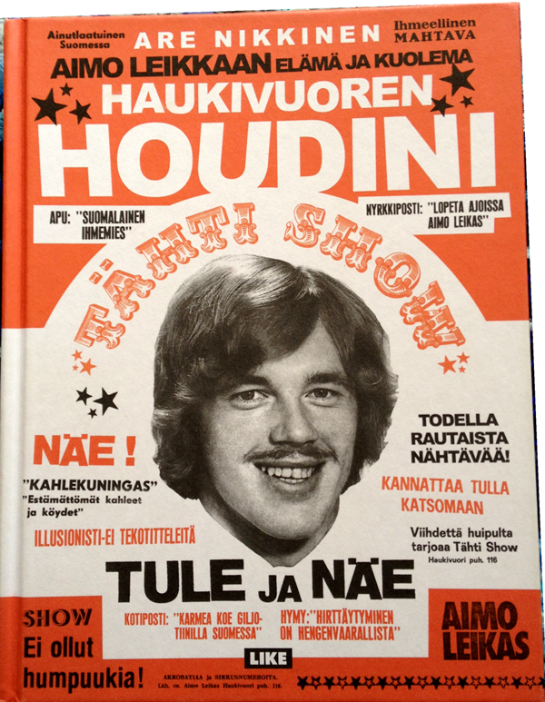 aruainen's tweet photo. Are Nikkisen kirja Haukivuoren Houdini: Aimo Leikkaan elämä ja kuolema luettu. Ei ollut lopulta humpuukia...

Suosittelen lämpimästi vaikkei suomalainen tivolihistoria ensisijaisesti kiinnostaisikaan, todella hyvin rakennettu kokonaisuus. #kirjat https://t.co/hLm3yIO9wC