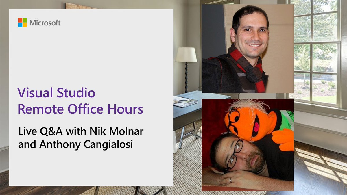 "Visual Studio Remote Office Hours, Live Q&A with Nik Molnar and Anthony Cangialosi" with two images of content speakers