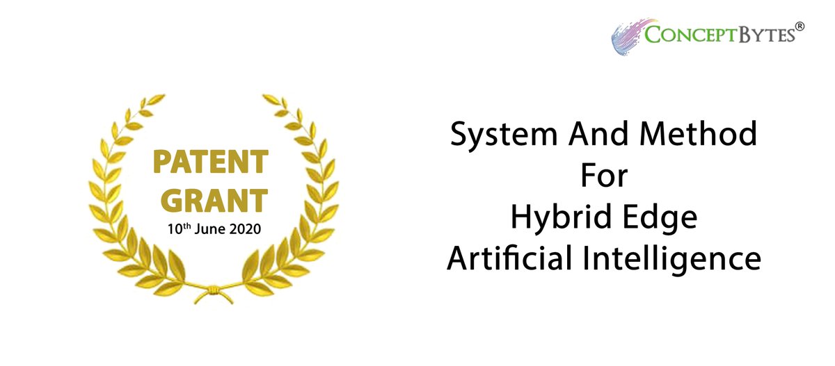 ConceptBytes's tweet photo. Patent - System And Method For Hybrid Edge Artificial Intelligence, adds to our exclusive ownership of product IP.

#ai #microsoft #mspartner #saas #Msft4startups #Highwaytoa100Unicorns #b2b https://t.co/EtMEMGVxh0