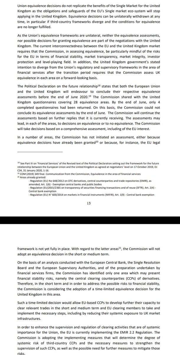 6/ Financial services: the Commission may adopt equivalence decisions for the UK in certain areas, in particular clearing of derivatives.