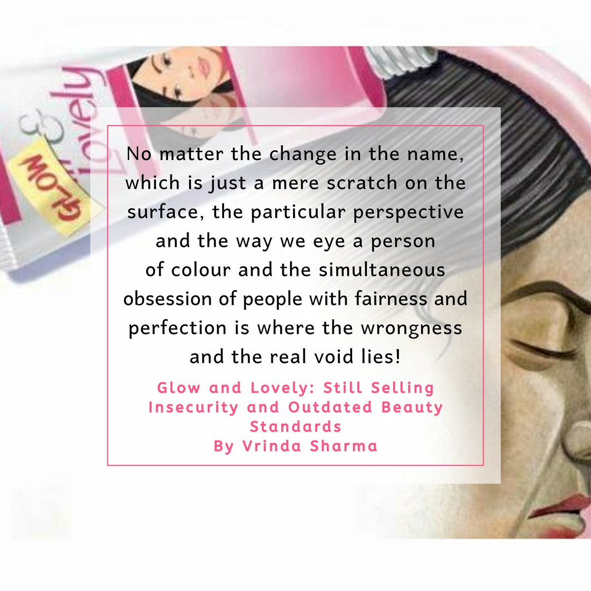 Tarseel1's tweet photo. Read it on the blog👇
https://t.co/qduwK8isic
Glow and Lovely : Still Selling Insecurity and Outdated Beauty Standards
By Vrinda Sharma
#fairandlovely #glowandlovely #unfairandlovely #skincolorisnotacrime #blacklivesmatter #unileverindia #dunews #tarseel https://t.co/qcw5hJlPVS