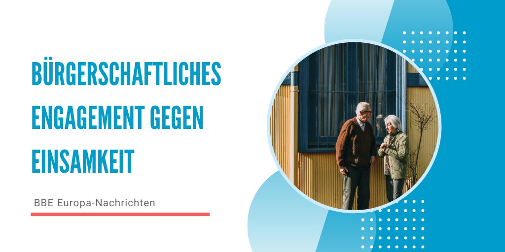 BBE_Info's tweet photo. 📬 BBE Europa-Nachrichten 🇪🇺

Wie #Einsamkeit im #Alter vorbeugen + aktive #Teilhabe an der Gesellschaft ermöglichen? Welche Rolle kann bürgerschaftliches #Engagement spielen? Zudem unsere neue Rubrik #Zivilgesellschaft + #EURatspräsidentschaft #EU2020DE
➡️https://t.co/QaBhGJOKPp https://t.co/KUlssZuB53