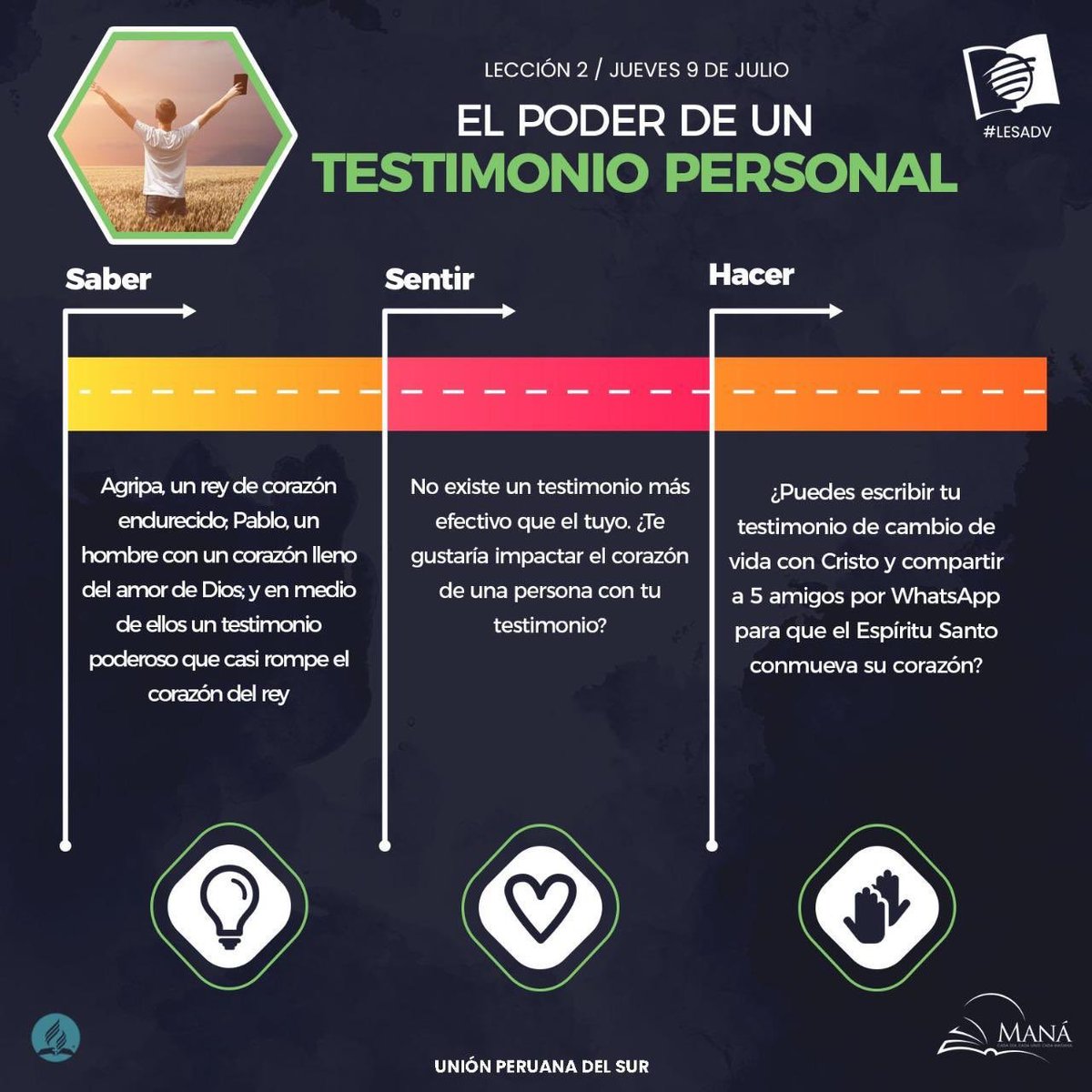 #LESAdv

EL PODER DE UN TESTIMONIO PERSONAL

“El testimonio de una vida convertida influencia poderosamente en los demás”

MANÁ
cada día, cada uno, cada mañana, es alimento para la vida... sehs.org.pe/mana/

Vamos juntos y #CONECTADOS🔌

#Maná2021
#Proyecto100Digital