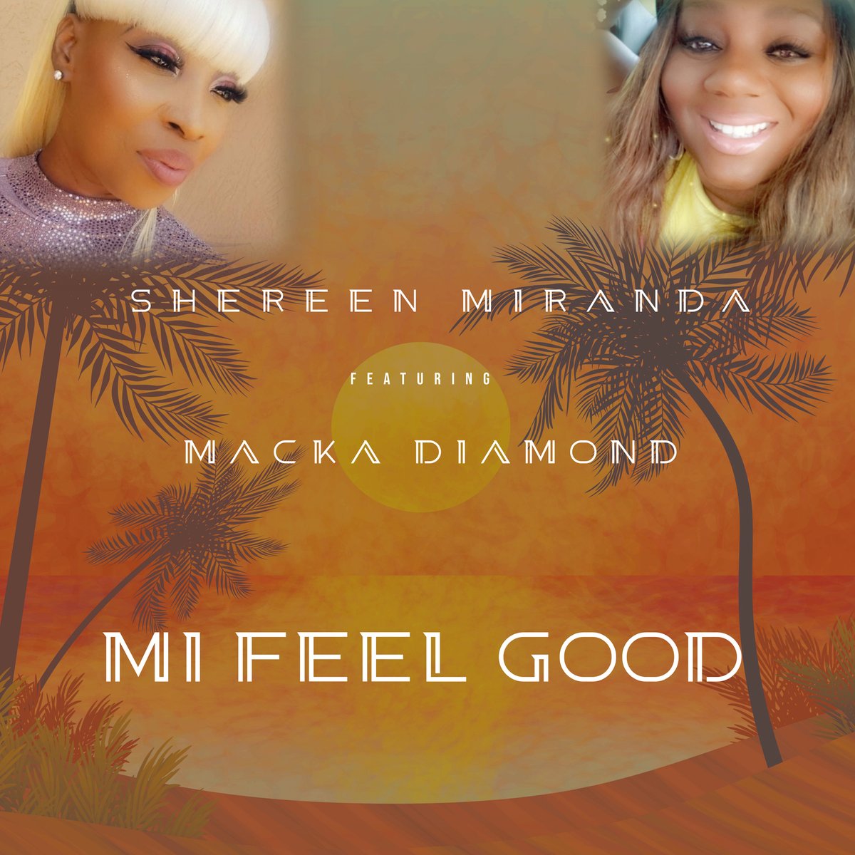 ShereenMiranda's tweet image. Mi Feel Good, Shereen Miranda feat. Macka Diamond coming soon!
#ShereenMiranda
#MackaDiamond
#Reggaemusic 
#MiFeelGood
#GoodVibes 
#Dancehall
#Bashment